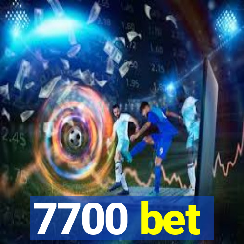 7700 bet